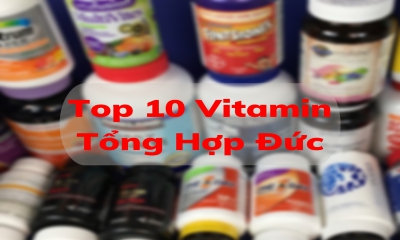 10 Loại Vitamin Tổng Hợp Đức Được Tin Dùng Nhất