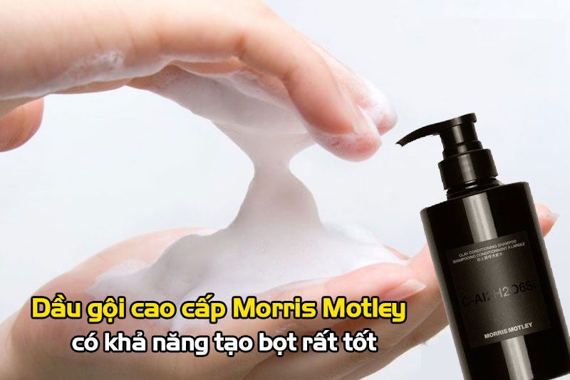 Morris Motley Clay Conditioning Shampoo là dầu gội dưỡng tóc cho nam được tin dùng